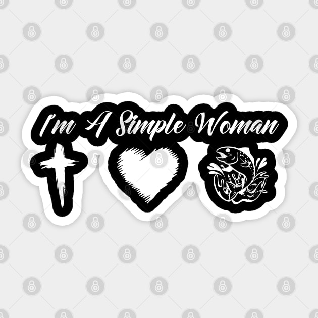 I'M A Simple Women, Fishing, Funny Fishing Sticker by Tee-hub